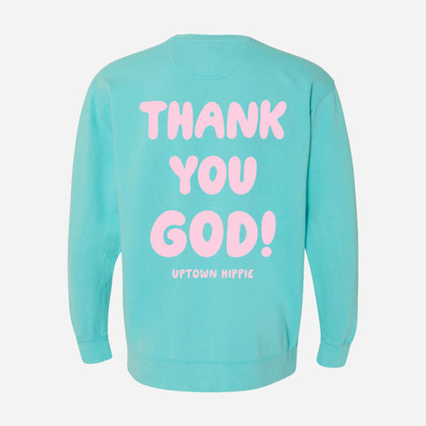 Thank You God! TYG! Sweatshirt