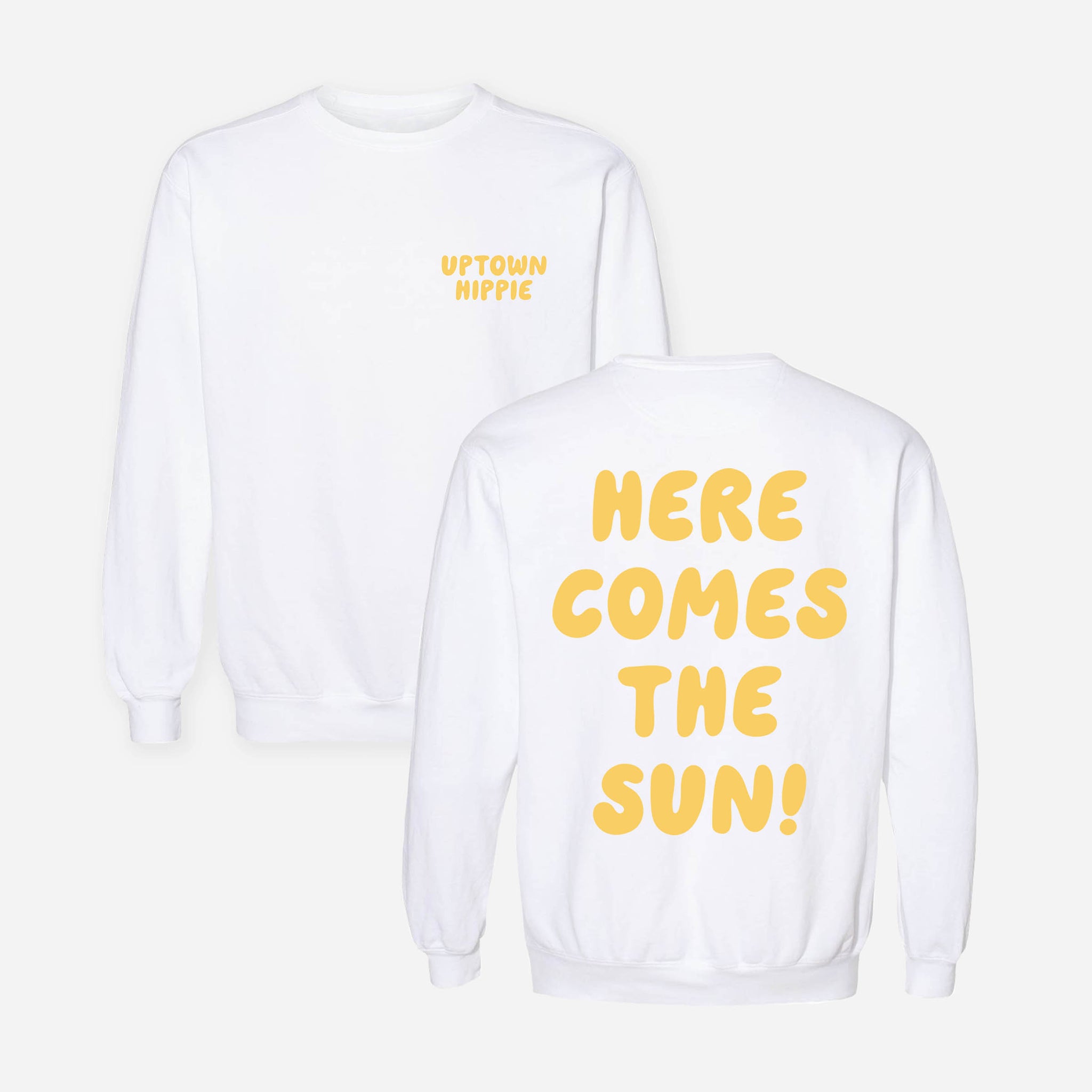 Here Comes the Sun Sweatshirt