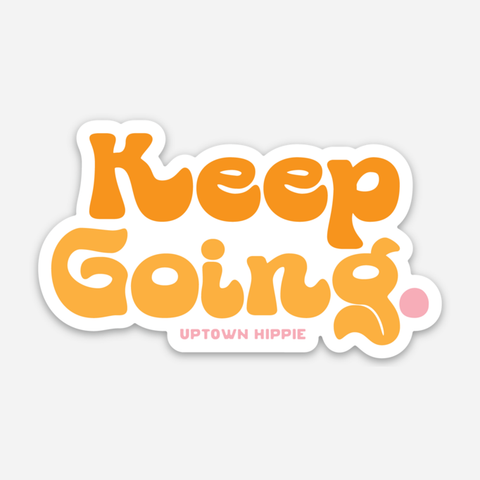 Keep Going Sticker