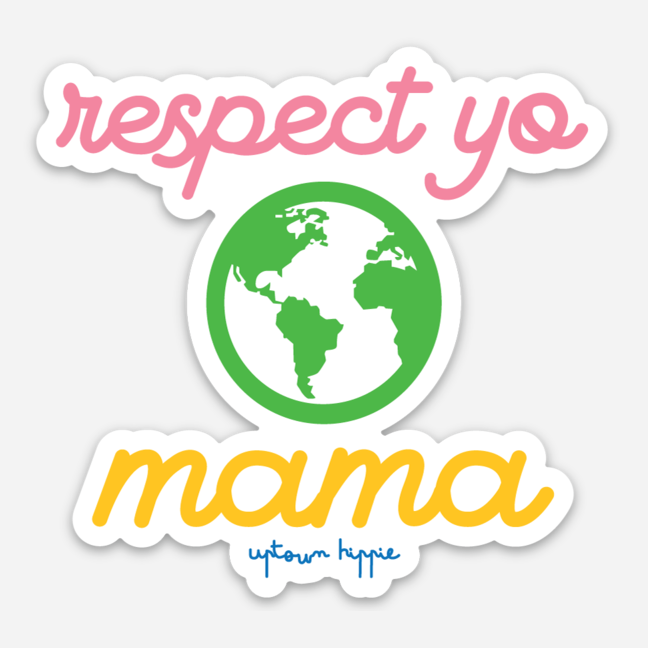 Respect Yo Mama Sticker